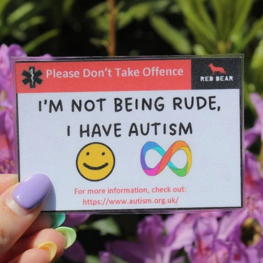 I'm not being rude, I have autism medical alert/communication card - Autistic