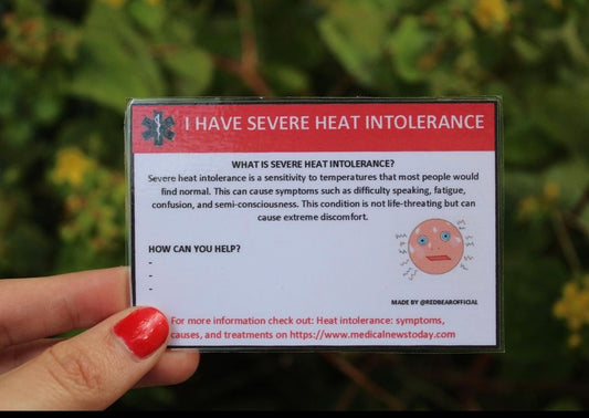 I have severe heat intolerance communication/alert card